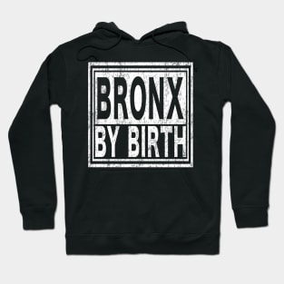 Bronx by Birth | New York, NYC, Big Apple. Hoodie